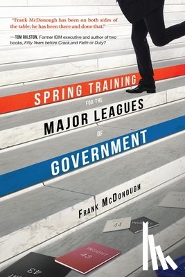 Mcdonough, Frank - Spring Training for the Major Leagues of Government