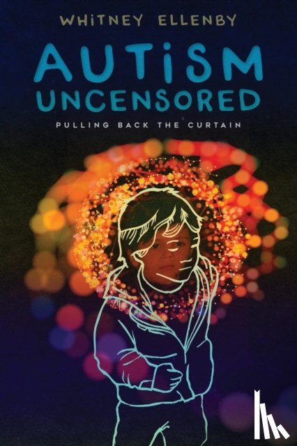 Ellenby, Whitney - Autism Uncensored
