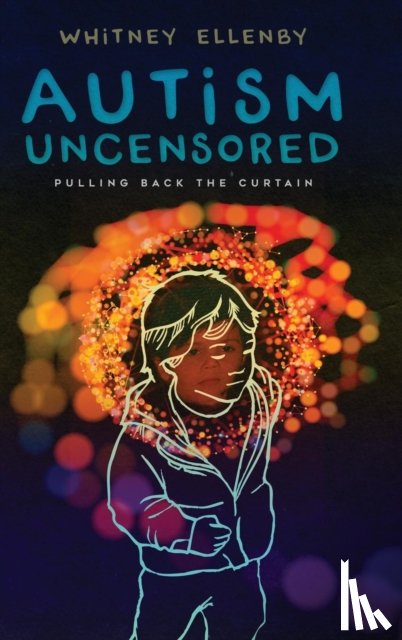Ellenby, Whitney - Autism Uncensored