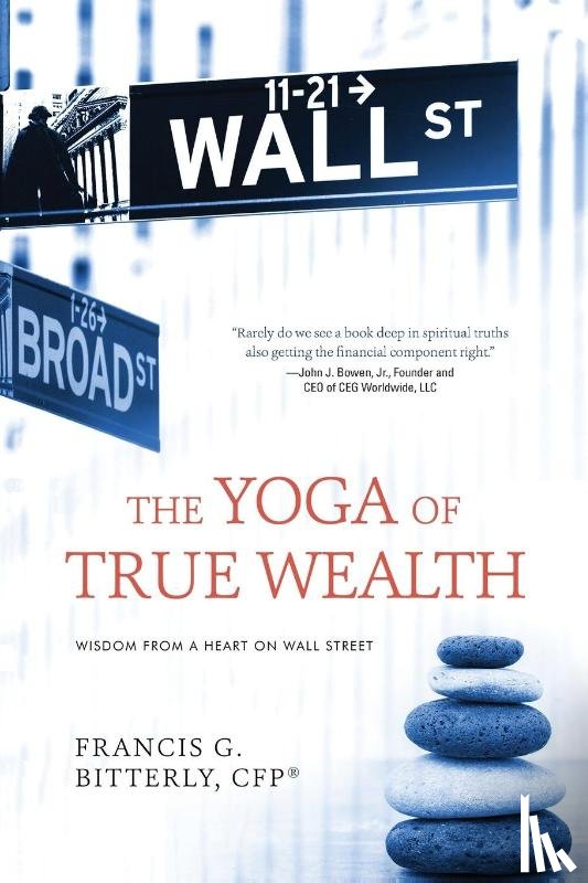 Bitterly, Francis G - The Yoga of True Wealth