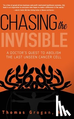 Grogan MD, Thomas - Chasing the Invisible