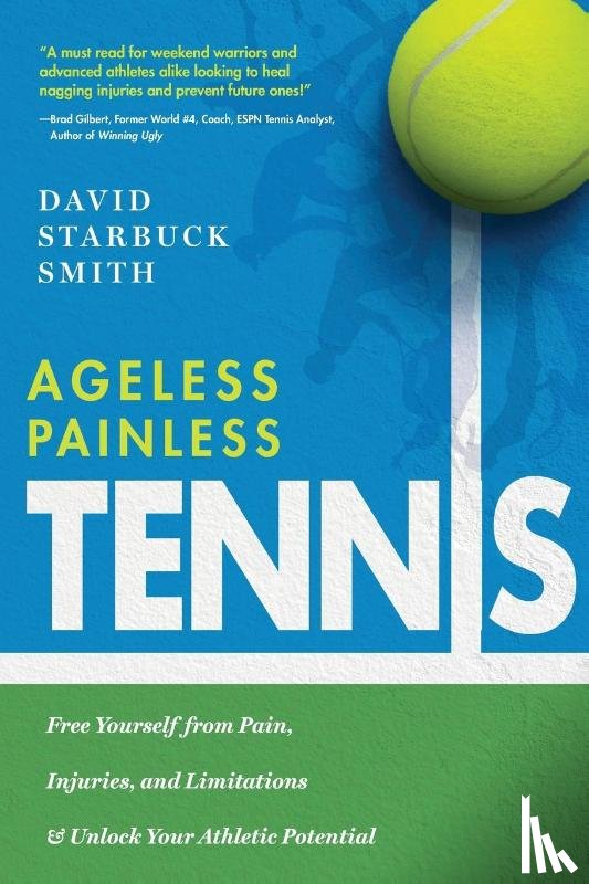 Smith, David Starbuck - Ageless Painless Tennis