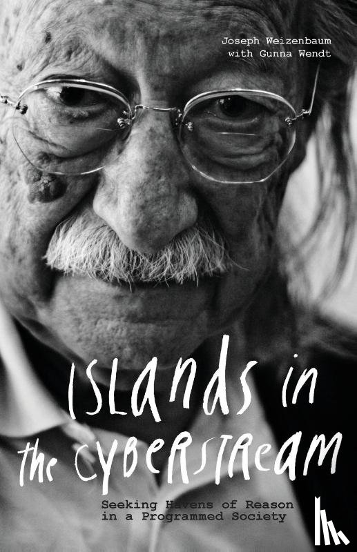 Weizenbaum, Joseph, Wendt, Gunna - Islands in the Cyberstream