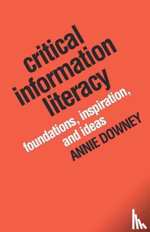 Downey, Annie - Critical Information Literacy