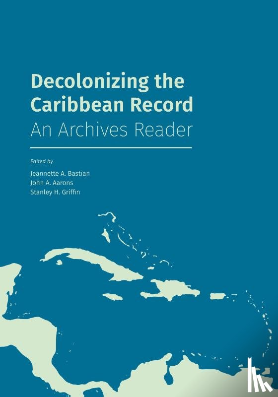  - Decolonizing the Caribbean Record