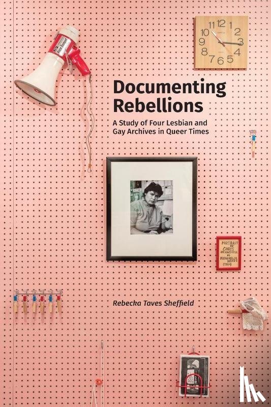 Sheffield, Rebecka Taves - Documenting Rebellions