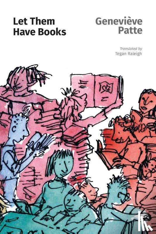 Patte, Geneviève - Let Them Have Books