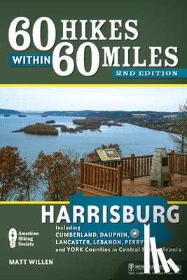Willen, Matt - 60 Hikes Within 60 Miles: Harrisburg