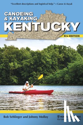 Sehlinger, Bob, Molloy, Johnny - Canoeing & Kayaking Kentucky