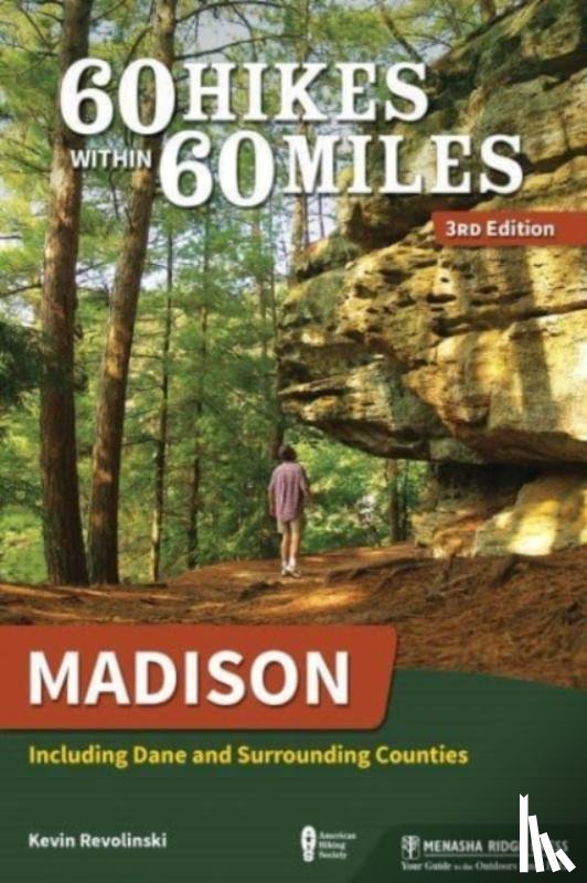 Revolinski, Kevin - 60 Hikes Within 60 Miles: Madison
