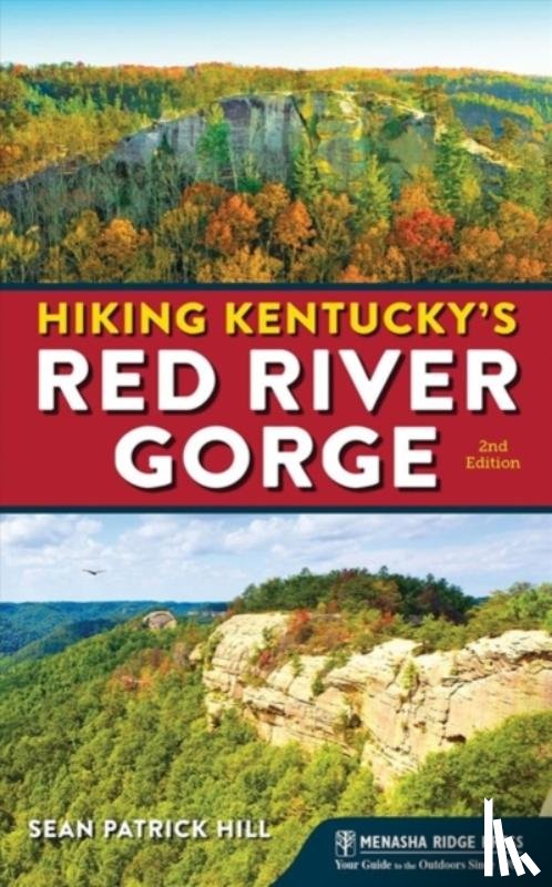 Hill, Sean Patrick - Hiking Kentucky's Red River Gorge