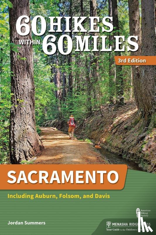 Summers, Jordan - 60 Hikes Within 60 Miles: Sacramento