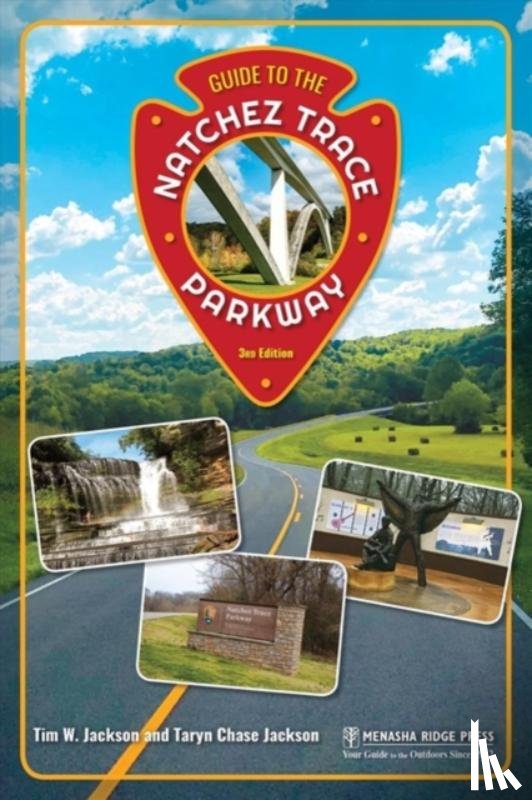 Jackson, Tim, Jackson, Taryn Chase - Guide to the Natchez Trace Parkway