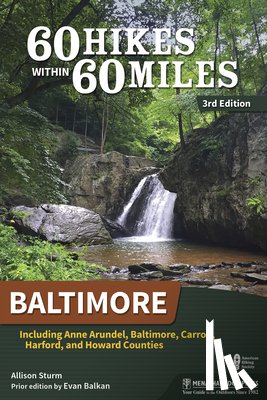 Sturm, Allison - 60 Hikes Within 60 Miles: Baltimore