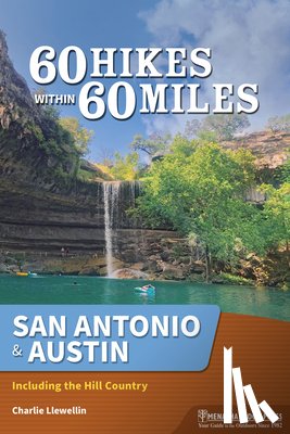 Llewellin, Charlie - 60 Hikes Within 60 Miles: San Antonio & Austin