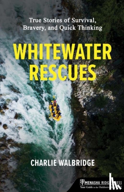 Walbridge, Charlie - Whitewater Rescues