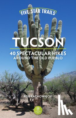 Rachowiecki, Rob - Five-Star Trails: Tucson