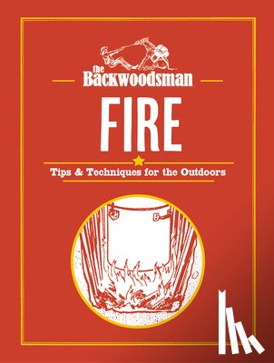 The Backwoodsman - The Backwoodsman: Fire