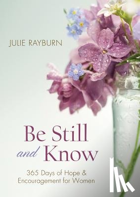 Rayburn, Julie - BE STILL & KNOW