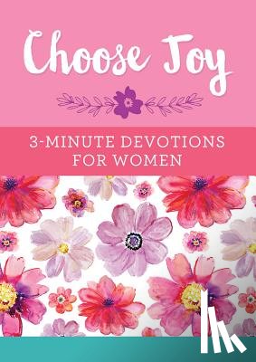 Compiled by Barbour Staff - Choose Joy: 3-Minute Devotions for Women