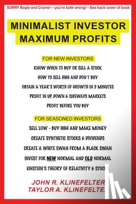 Klinefelter, John R, Klinefelter, Taylor a - Minimalist Investor Maximum Profits