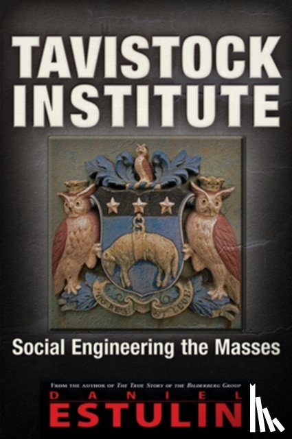Daniel Estulin - Tavistock Institute