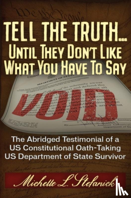 Stefanick, Michelle Laureen - Tell the Truth ... Until They Don't Like What You Have To Say