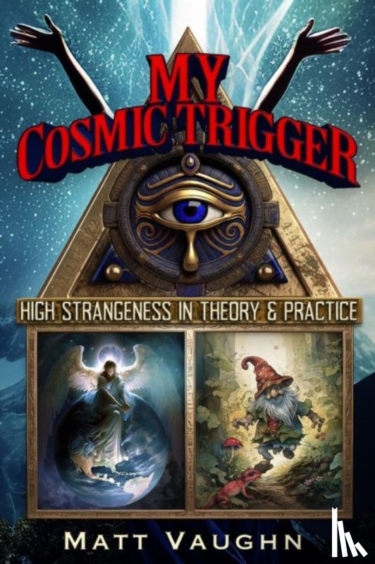 Vaughn, Matthew Gregory - My Cosmic Trigger
