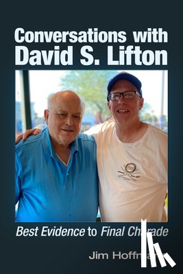 Hoffmann, Jim - Conversations with David S. Lifton: Best Evidence to Final Charade