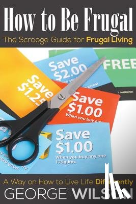 Wilson, George (University of Miami USA) - How to Be Frugal
