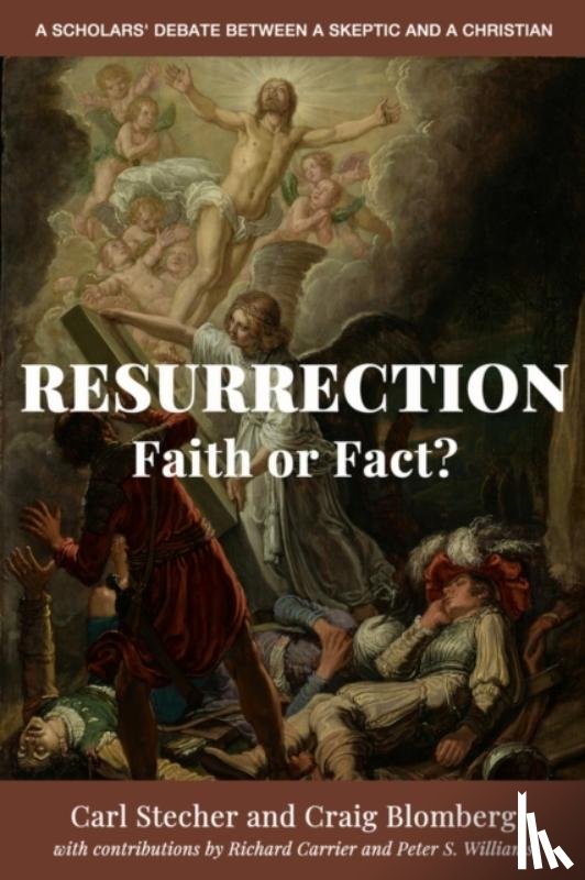 Stecher, Carl, Blomberg, Craig L. - Resurrection: Faith or Fact?
