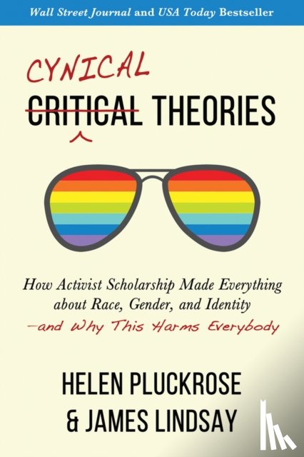 Lindsay, James, Pluckrose, Helen - Cynical Theories