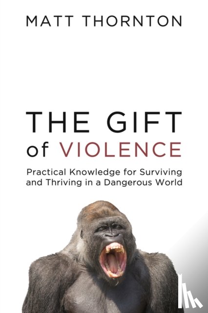 Thornton, Matt - The Gift of Violence