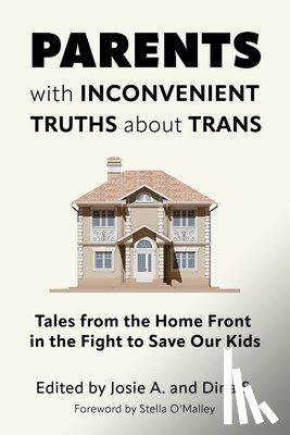  - Parents with Inconvenient Truths about Trans