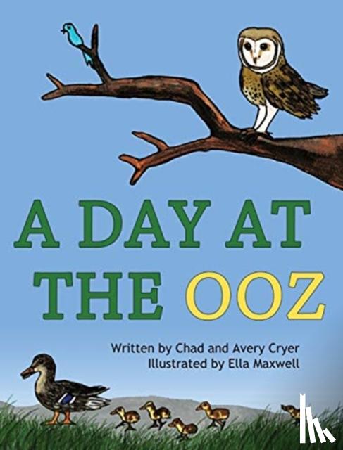 Cryer, Chad, Cryer, Avery - A Day at the OOZ
