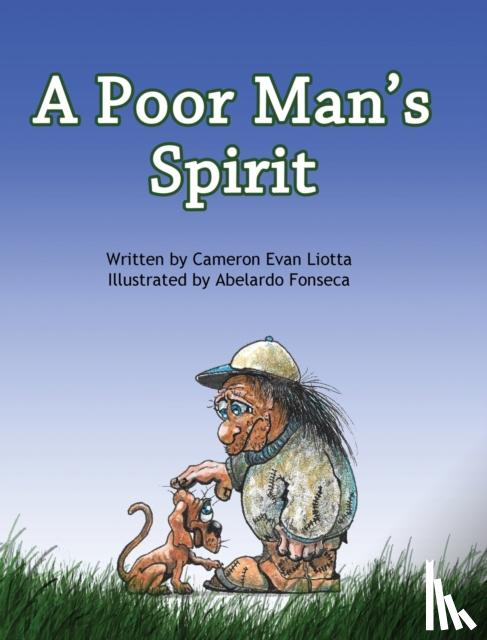 Liotta, Cameron Evan - A Poor Man's Spirit