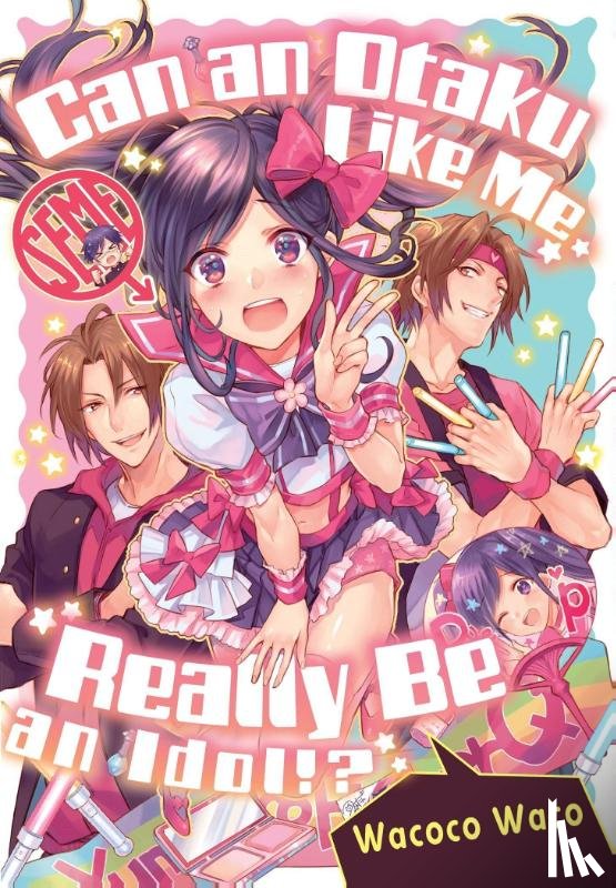 Waco, Wacoco - Can an Otaku Like Me Really Be an Idol?