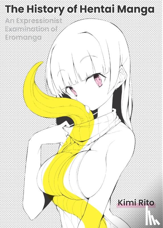 Rito, Kimi - The History of Hentai Manga