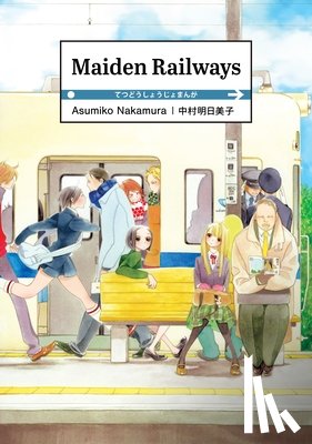 Nakamura, Asumiko - Maiden Railways