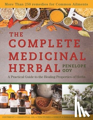 Ody, Penelope - The Complete Medicinal Herbal: A Practical Guide to the Healing Properties of Herbs