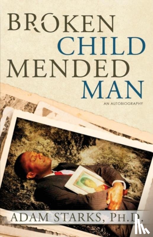 Adam, Starks - Broken Child Mended Man