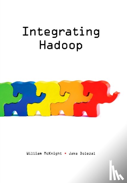 McKnight, William, Dolezal, Jake - Integrating Hadoop