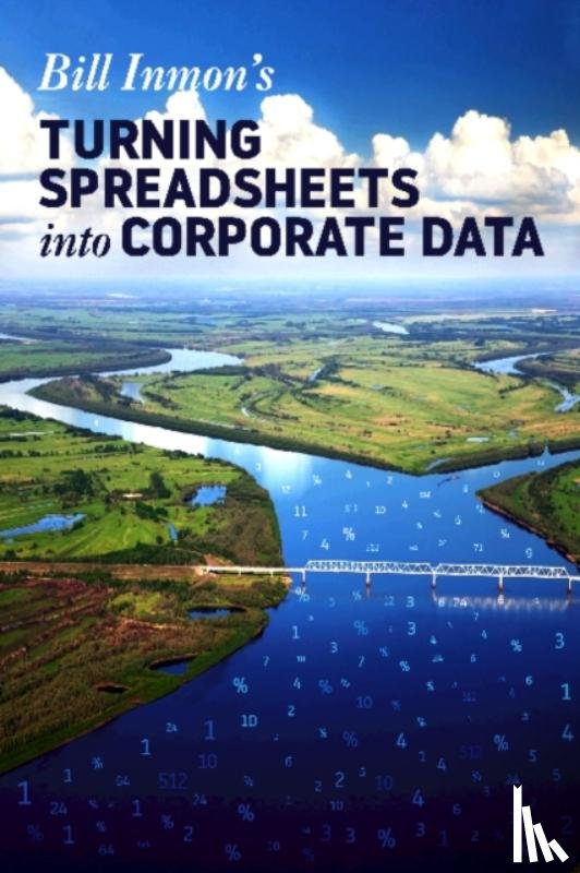 Inmon, Bill - Turning Spreadsheets into Corporate Data