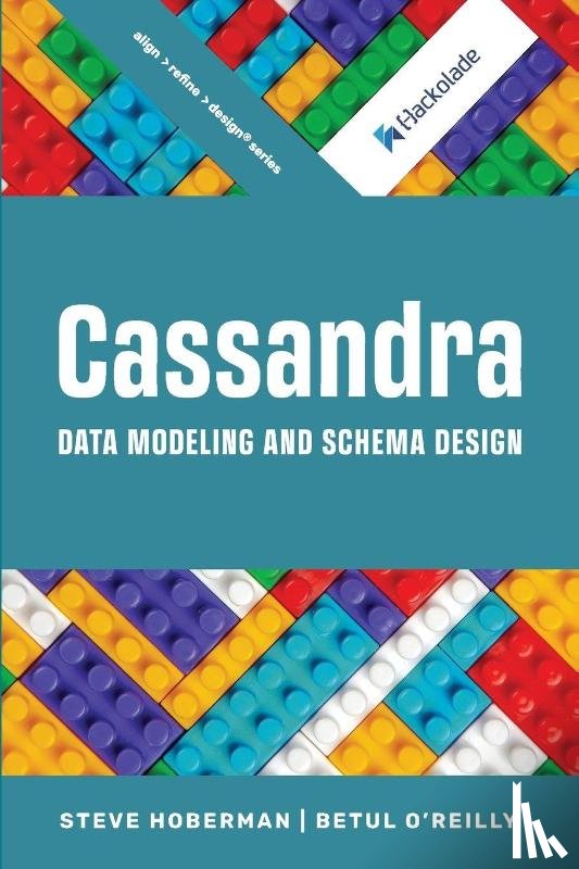 Hoberman, Steve, O'Reilly, Betul - Cassandra Data Modeling and Schema Design