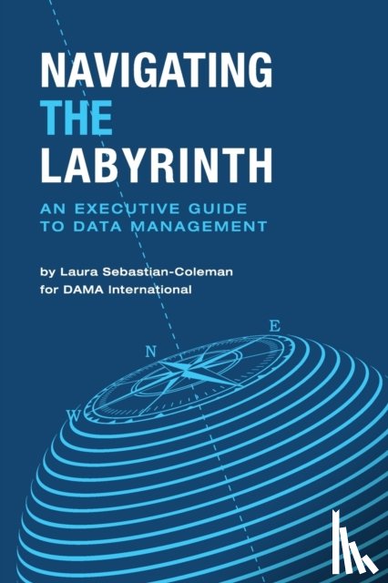 Sebastian-Coleman, Laura - Navigating the Labyrinth