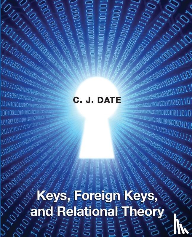 Date, Chris - Keys, Foreign Keys, and Relational Theory