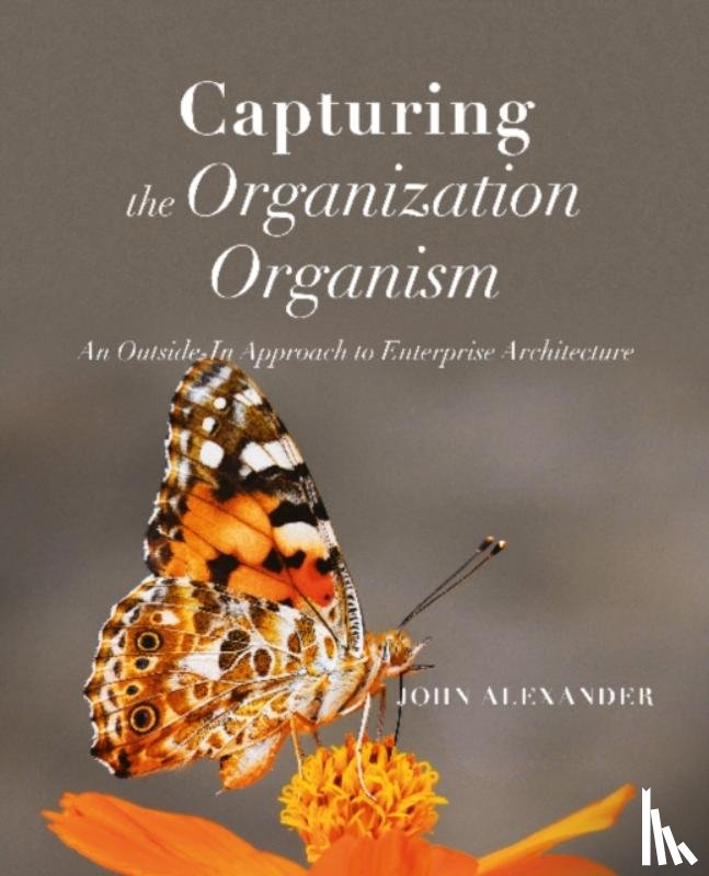 Alexander, John - Capturing the Organization Organism