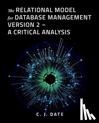 Date, Chris - The Relational Model for Database Management Version 2 - A Critical Analysis