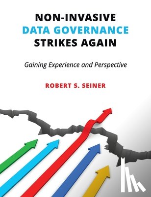 Seiner, Robert - Non-Invasive Data Governance Strikes Again