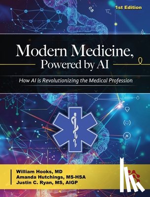 Hooks, William, Hutchings, Amanda, Ryan, Justin - Modern Medicine, Powered by AI